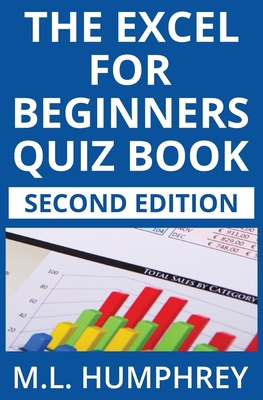 The Excel for Beginners Quiz Book: Second Edition 1637441673 Book Cover