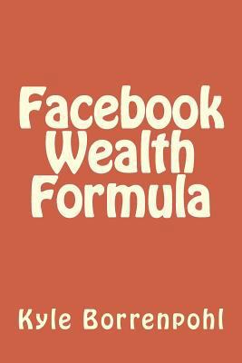 Facebook Wealth Formula 1500562017 Book Cover