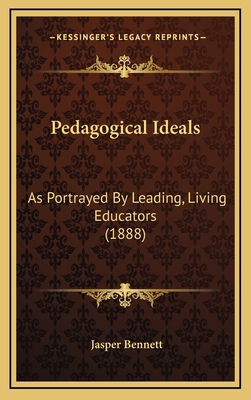 Pedagogical Ideals: As Portrayed By Leading, Li... 1167079108 Book Cover
