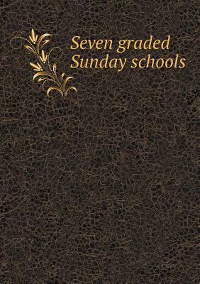 Seven graded Sunday schools 551878533X Book Cover