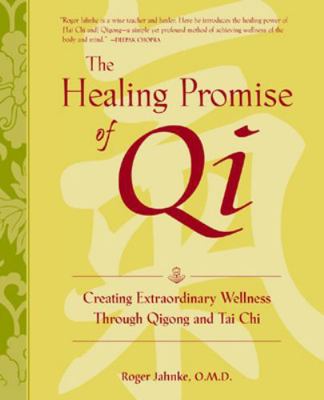 The Healing Promise of Qi: Creating Extraordina... 0809295288 Book Cover