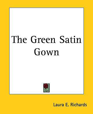 The Green Satin Gown 1161465197 Book Cover