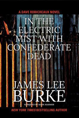 In the Electric Mist with Confederate Dead by J... 1436123186 Book Cover