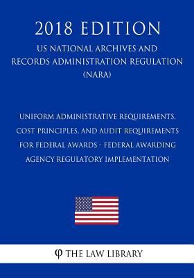 Uniform Administrative Requirements, Cost Princ... 172973569X Book Cover