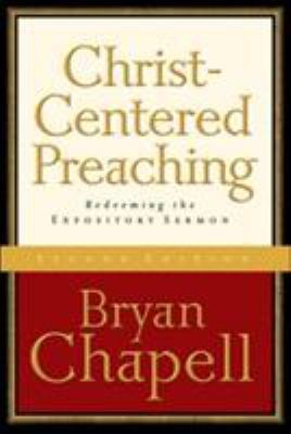 Christ-Centered Preaching: Redeeming the Exposi... 0801027985 Book Cover