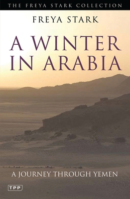 A Winter in Arabia: A Journey Through Yemen 0755633822 Book Cover