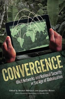 Convergence: Illicit Networks and National Secu... 178266372X Book Cover