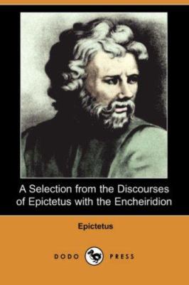 A Selection from the Discourses of Epictetus wi... 1406525499 Book Cover