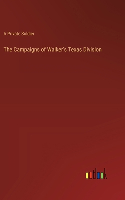 The Campaigns of Walker's Texas Division 338521999X Book Cover