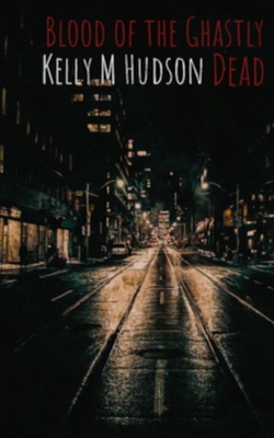 Blood of the Ghastly Dead B093B6JFT2 Book Cover