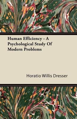 Human Efficiency - A Psychological Study Of Mod... 144608499X Book Cover