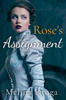 Rose's Assignment B09WLT58V7 Book Cover
