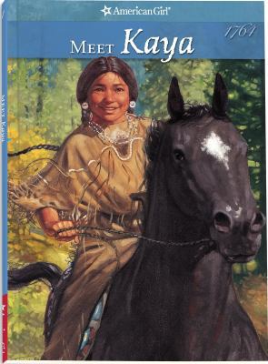 Meet Kaya: An American Girl 1584854235 Book Cover