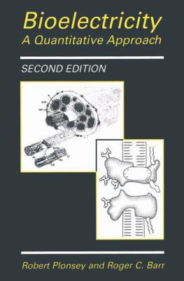 Bioelectricity: A Quantitative Approach 0306462354 Book Cover