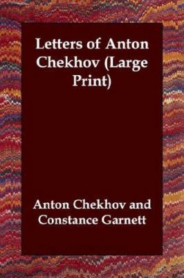 Letters of Anton Chekhov [Large Print] 1847023371 Book Cover