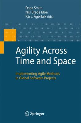Agility Across Time and Space: Implementing Agi... 3642124410 Book Cover