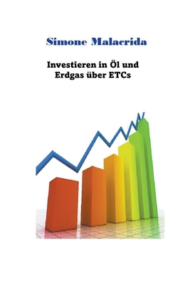 Investieren in Öl und Erdgas über ETCs [German] B0BV2LM8D5 Book Cover