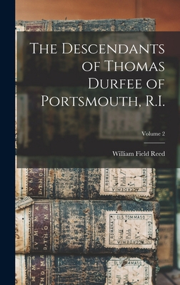 The Descendants of Thomas Durfee of Portsmouth,... 1016127308 Book Cover
