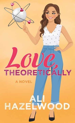 Love, Theoretically [Large Print] 1638088446 Book Cover