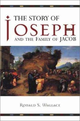 The Story of Joseph and the Family of Jacob 0802848087 Book Cover