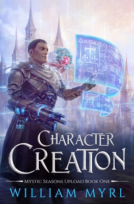 Character Creation: A LitRPG Adventure B0BCS92LDZ Book Cover