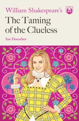 William Shakespeare's the Taming of the Clueless 168369175X Book Cover