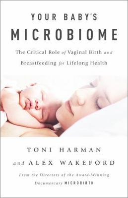 Your Baby's Microbiome: The Critical Role of Va... 1603586962 Book Cover