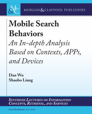 Mobile Search Behaviors: An In-Depth Analysis B... 1681732998 Book Cover