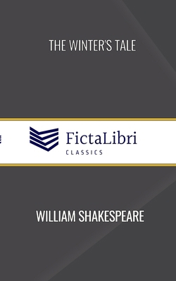 The Winter's Tale (FictaLibri Classics) B0D8XD31H9 Book Cover