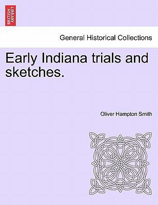 Early Indiana trials and sketches. 1241466637 Book Cover