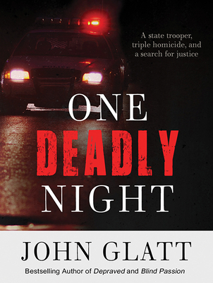 One Deadly Night: A State Trooper, Triple Homic... 1494507307 Book Cover