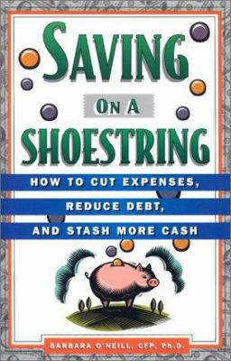 Saving on a Shoestring: How to Cut Expenses, Re... 1567315712 Book Cover