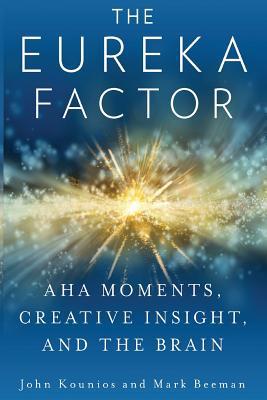 The Eureka Factor: Aha Moments, Creative Insigh... 1079002251 Book Cover