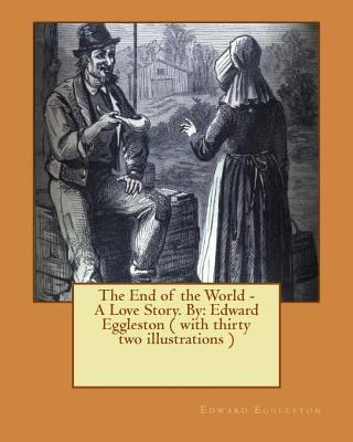 The End of the World - A Love Story. NOVEL By: ... 1535550805 Book Cover