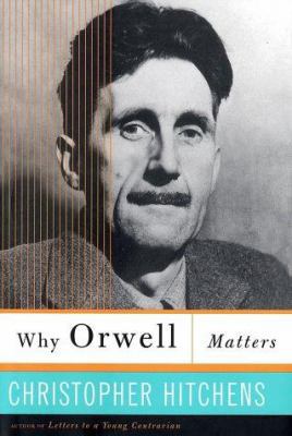 Why Orwell Matters 0465030491 Book Cover