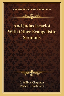 And Judas Iscariot with Other Evangelistic Sermons 1163628433 Book Cover