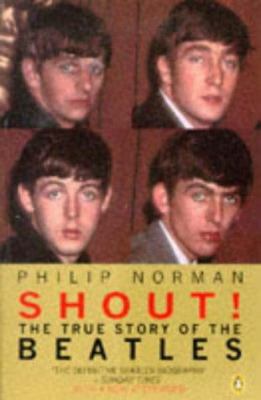 Shout : The True Story of the Beatles 0140174109 Book Cover