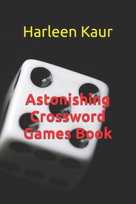 Astonishing Crossword Games Book B0B2HQ7FS7 Book Cover