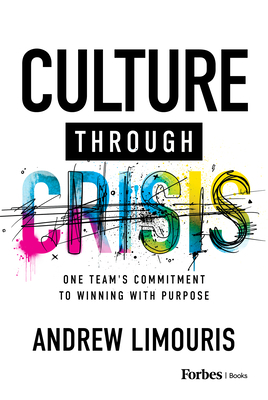 Culture Through Crisis: One Team's Commitment t... B0BVWD752Q Book Cover