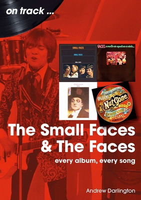 Small Faces and the Faces: Every Album, Every Song 1789523168 Book Cover