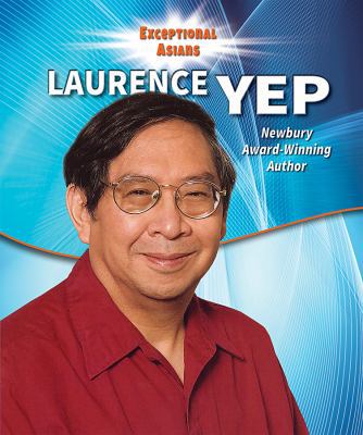 Laurence Yep: Newbery Award-Winning Author 0766078450 Book Cover