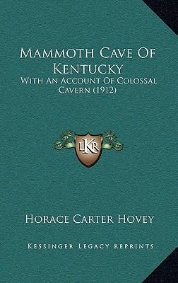 Mammoth Cave Of Kentucky: With An Account Of Co... 1165535939 Book Cover