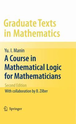 A Course in Mathematical Logic for Mathematicians 1441906142 Book Cover