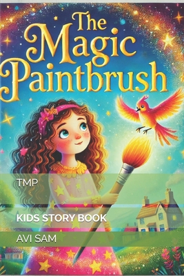 The Magic Paintbrush: Kids Story Book B0DYK78FQK Book Cover