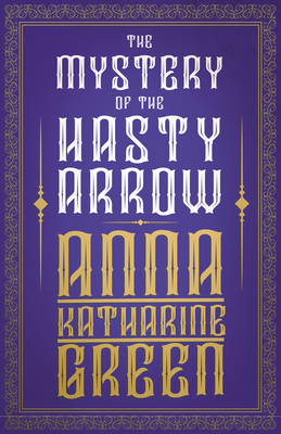 The Mystery of the Hasty Arrow 1447478614 Book Cover