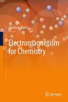Electromagnetism for Chemistry 3031885074 Book Cover