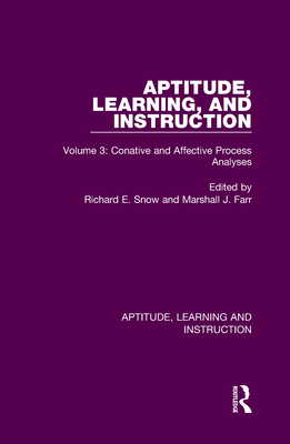 Aptitude, Learning, and Instruction: Volume 3: ... 036775617X Book Cover