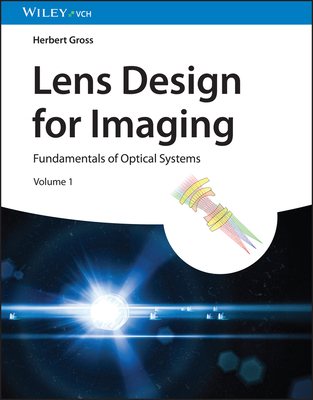 Lens Design for Imaging: Volume 1: Fundamentals... 3527414568 Book Cover