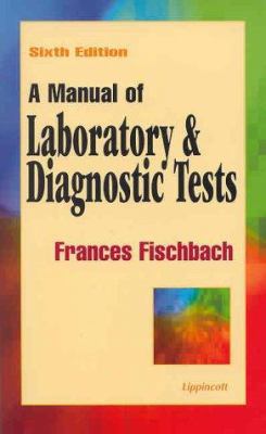 A Manual of Laboratory and Diagnostic Tests 0781719690 Book Cover