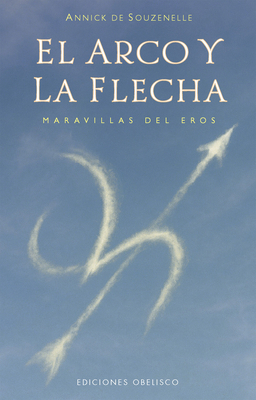 El Arco Y La Flecha [Spanish] 8411723763 Book Cover